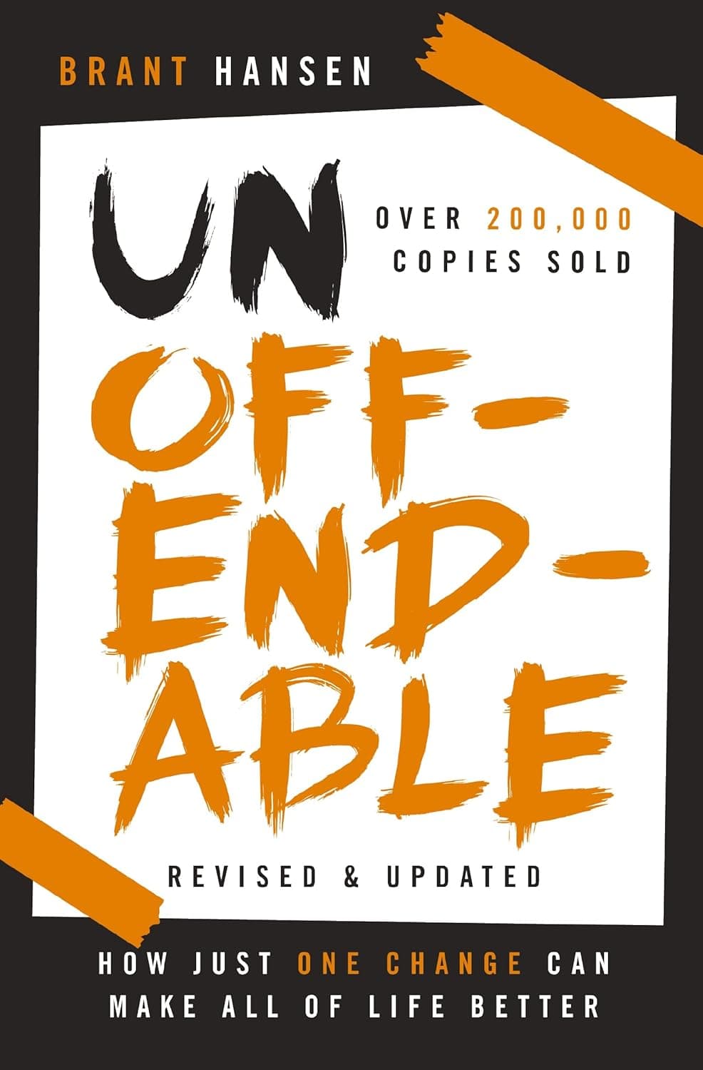 Unoffendable: How Just One Change Can Make All of Life Better cover